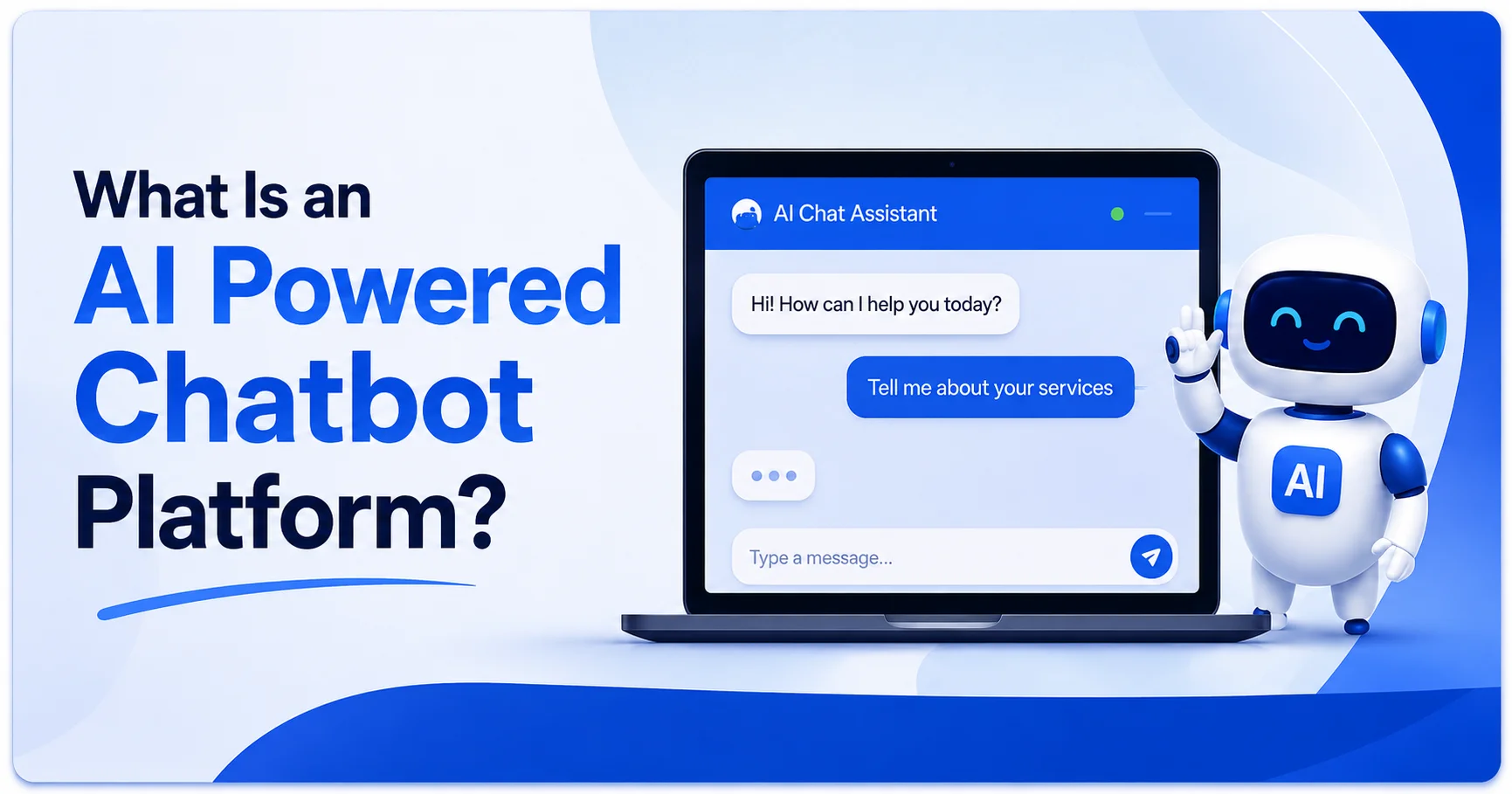 What Is an AI Powered Chatbot Platform? A 2026 Guide